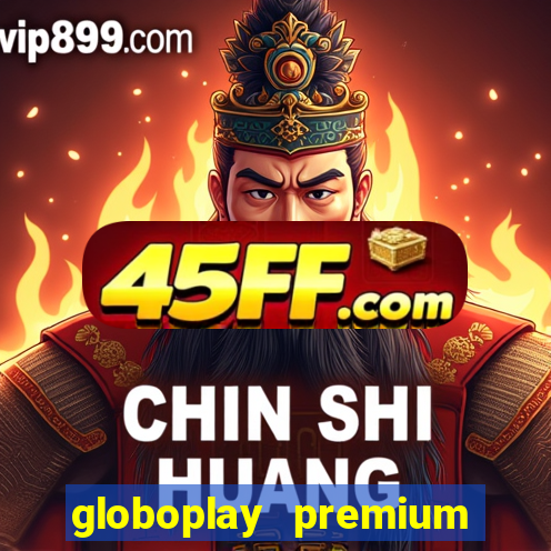 globoplay premium mod apk